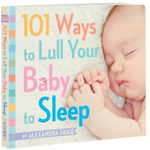 101 Ways To Lull Your Baby To Sleep